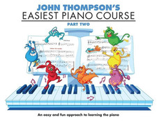 John Thompson's Easiest Piano Course (Part 2)