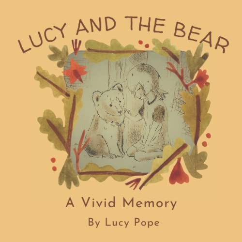 Lucy and the bear - and, a