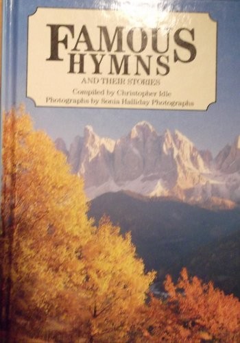 Famous hymns and - their, stories