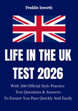 Life in the UK Test 2026: with 500 Official Style Practice Test Questions and An
