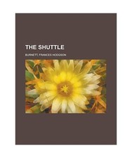 The Shuttle, Frances Hodgson
