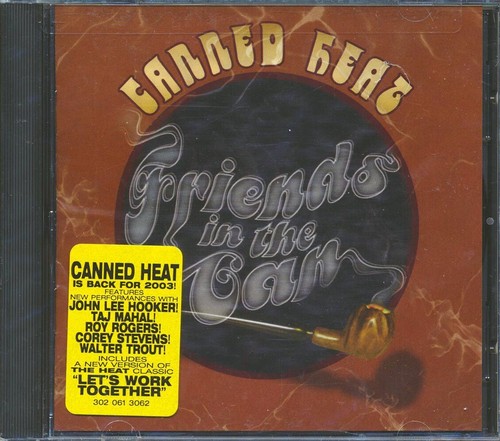 Canned heat friends in - heat,
