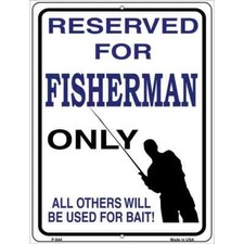 Reserved For Fisherman Only