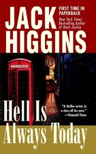 Jack Higgins : Hell Is Always