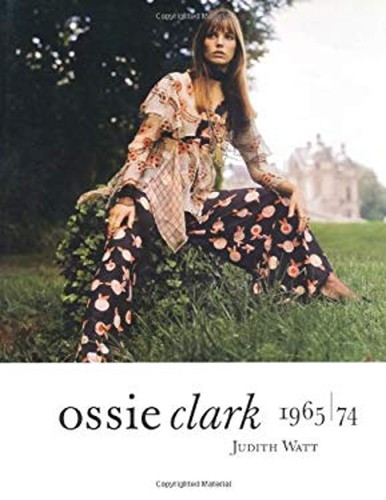 Ossie clark 1965 1974 - ossie, 1965-1974