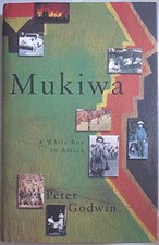 Mukiwa: A White Boy in Africa - Godwin, Peter