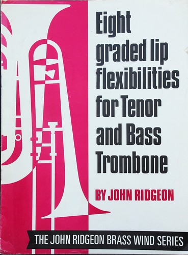 Eight graded lip flexibilities - eight,