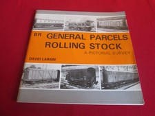 BR GENERAL PARCELS ROLLING STOCK: A PICTORIAL SURVEY BY DAVID LARKIN 1978 PB