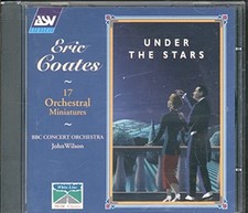 Eric Coates: Under The Stars - 17 Orchestral Miniatures -  CD Z5VG The Cheap The