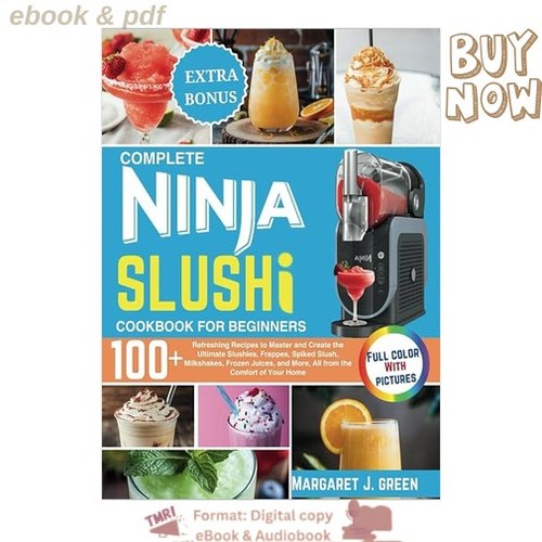 Complete ninja slushi cookbook - ninja,