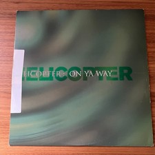 Helicopter – On Ya Way 12" I996 Release 