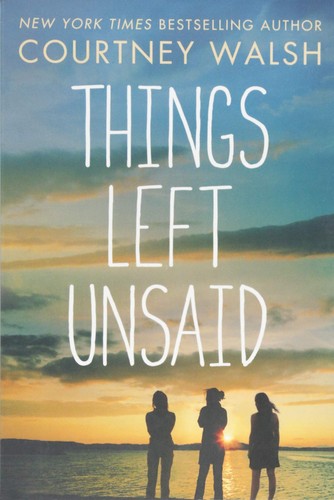 Things left unsaid courtney - by,