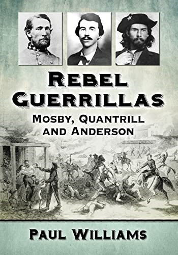 Rebel guerrillas mosby - rebel,
