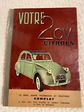 Votre Citroën 2 C.V, Guide technique pratique, Handbook all in french!