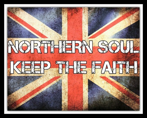 Northern soul keep the faith - soul,