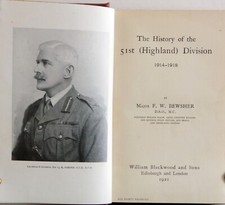 The History of the 51st (Highland) Division 1914-1918 Major F.W. Bewsher DSO, MC