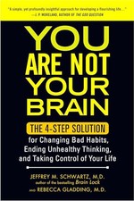 You Are Not Your Brain: The 4-Step Solution for Chang... by Rebecca Gladding, M.