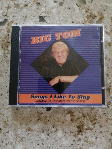 Big tom songs like to - , i