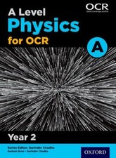 A Level Physics A for OCR Year 2 Student Book-Graham Bone, Nigel Saunders, Gu