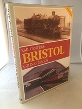 Bristol (Rail Centres S.) by Maggs, Colin G. Hardback Book The Cheap Fast Free