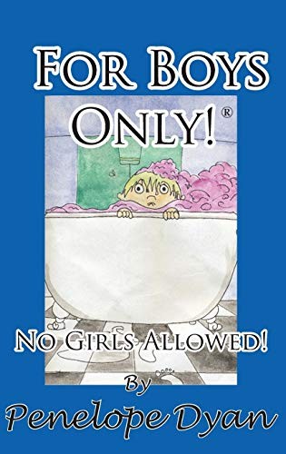 For boys only - boys, only!