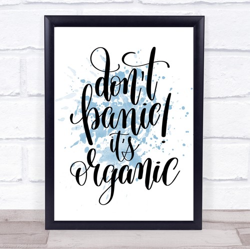 Don panic its organic - don't,
