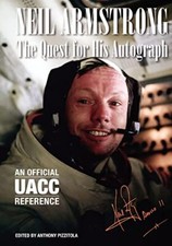 Neil Armstrong: The Quest for His Autograph by MR Anthony Pizzitola ...