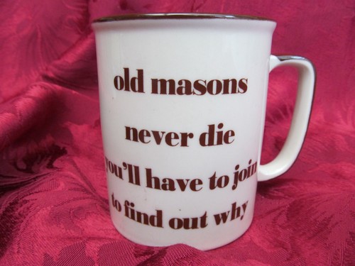 Vintage old masons never - old,