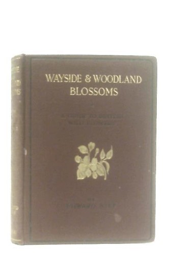 Wayside and woodland blossoms - and,