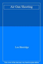 Air Gun Shooting-Les Herridge