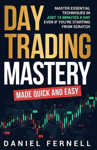 Day trading mastery - day, quick