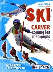 Ski carver comme les - ski, champions