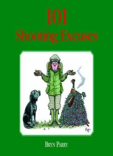 101 shooting excuses - excuses, bryn