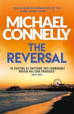 The Reversal (Harry Bosch Series) (Mickey Haller Series) by Michael Connelly The