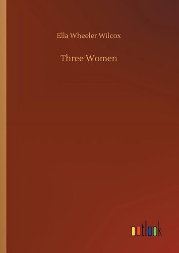 Three women ella wheeler - women,