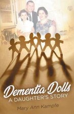 Dementia Dolls: A Daughter's Story, Kampfe, Mary Ann