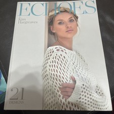 Echoes by Kim Hargreaves – Knitting Pattern Book 21 Stylish Designs Illustrated