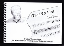 Original Compositions by David Howes Compiled for Northumbrian Smallpipes RARE