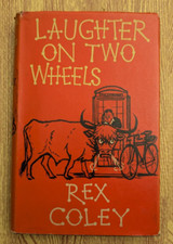 LAUGHTER ON TWO WHEELS by REX COLEY - Stanley Paul - 1963 - Hardback