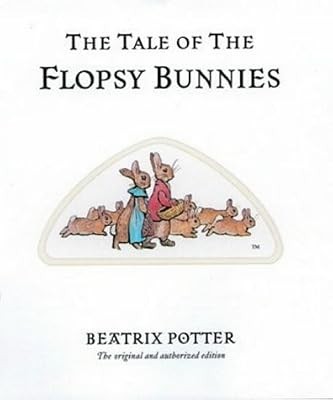 The tale flopsy bunnies - the,