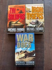 Iron Tigers + War Dogs + Tin Soldiers PB Michael Farmer (War, Novels)