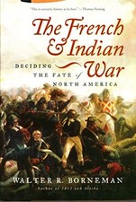The French And Indian War: Deciding..., Borneman, Walte