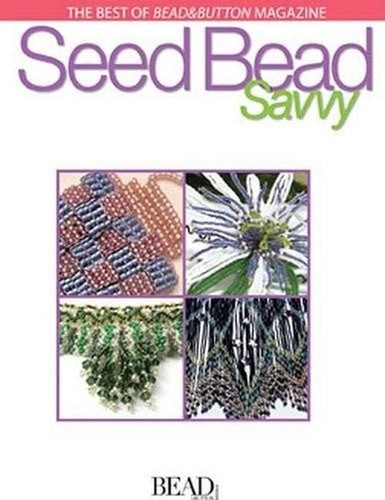 Seed bead savvy editors - savvy,, of