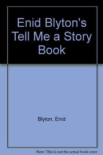 Enid blyton tell a story - a,