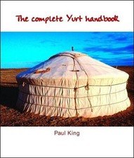 The Complete Yurt Handbook -