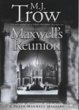 Maxwell's Reunion (A Peter Maxwell mystery),M. J. Trow