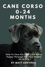 Cane Corso 0-24 Months How To