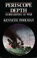Periscope Depth: Submarines at War (Wm Kimber 1981 1st) K Poolman, Rare Hardback