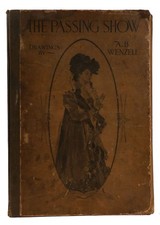 A. B. Wenzell THE PASSING SHOW  1st Edition 1st Printing