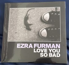 EZRA FURMAN - LOVE YOU SO BAD